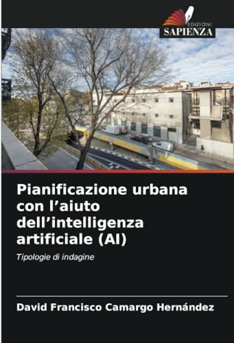 Pianificazione urbana con l’aiuto dell’intelligenza artificiale (AI): Tipologie di indagine