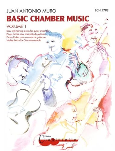 Basic Chamber Music: Leichte Stücke für Gitarrenensemble. Band 1. 2-4 Gitarren. Spielbuch.