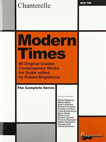 Modern Times: 60 Original Graded Contemporary Works for classroom or concert. Gitarre.