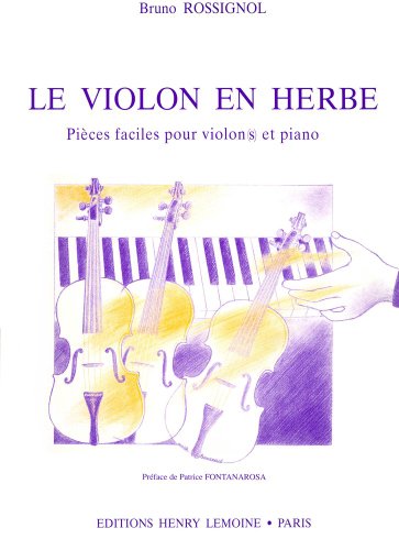 LEMOINE ROSSIGNOL BRUNO - VIOLON EN HERBE (LE) - VIOLON, PIANO