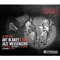 Live in Paris 13 Mai 1961: ART BLAKEY & THE JAZZ MESSENGERS