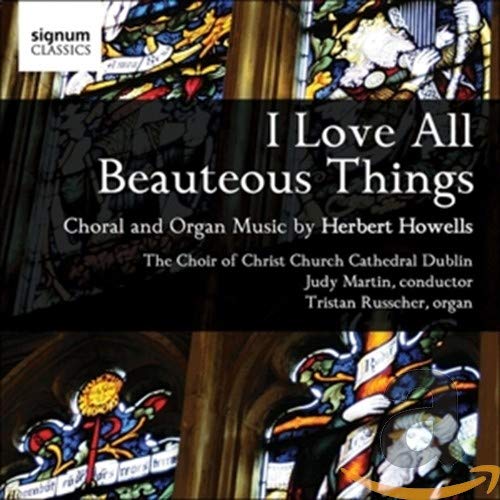 I Love All Beauteous Things - Chor- & Orgekmusik von Herbert Howells