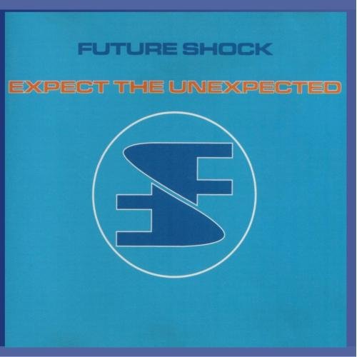Future Shock - Expect The Unexpected