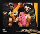 80's Soul Classics, Vol.2: sweet soul vibes and funky club tunes