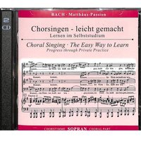 Bach Matthäus-Passion: Chorsingen - leicht gemacht, Chorstimme Sopran