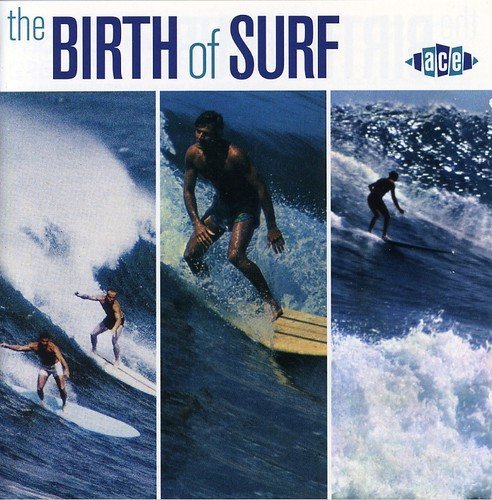 The Birth of Surf (2007-06-26)