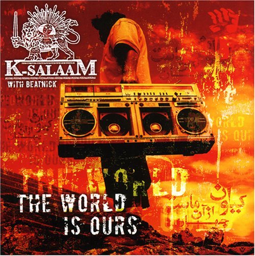 World Is Ours by K-Salaam