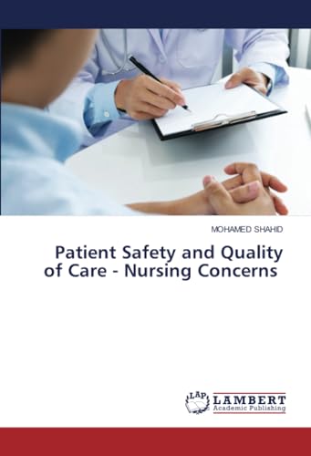 Patient Safety and Quality of Care - Nursing Concerns