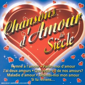 Chansons D'Amour Du Siècle