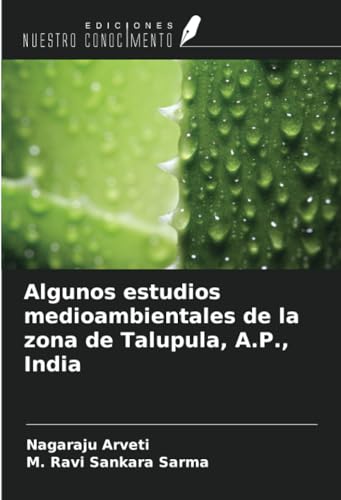 Algunos estudios medioambientales de la zona de Talupula, A.P., India