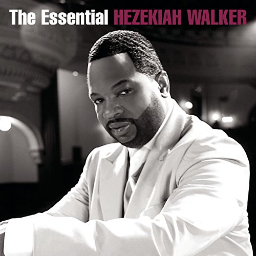 Essential Hezekiah Walker