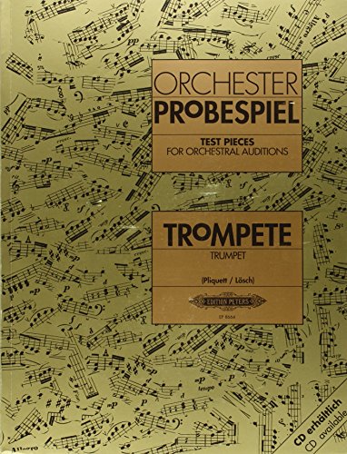 Orchesterprobespiel: Trompete: Sammlung wichtiger Passagen aus der Opern- und Konzertliteratur