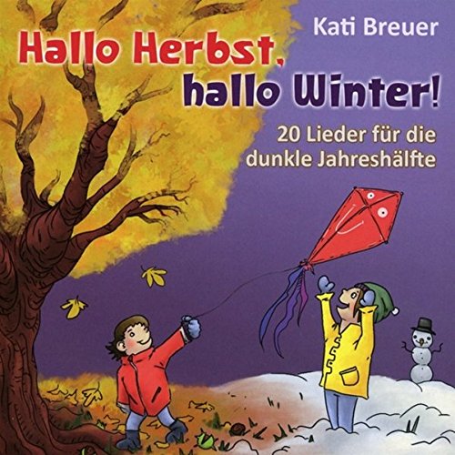 Hallo Herbst, hallo Winter! - 20 Lieder für die dunkle Jahreshälfte
