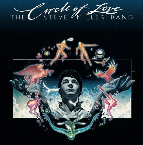 Circle of Love Import Edition by Miller, Steve Band (2011) Audio CD