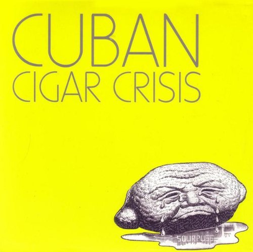 Cuban Cigar Crisis - Cuban Cigar Crisis CD
