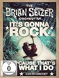 The Brian Setzer Orchester: It's Gonna Rock 'Cause That's What I Do - Live in Concert!