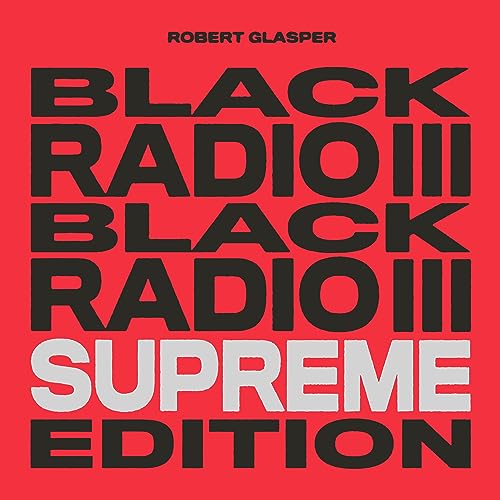 Black Radio III (Supreme Edition) [Vinyl LP]