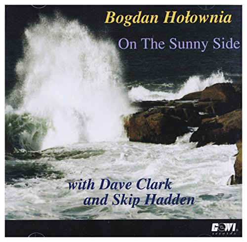 BOGDAN HOLOWNIA - ON THE SUNNY SIDE
