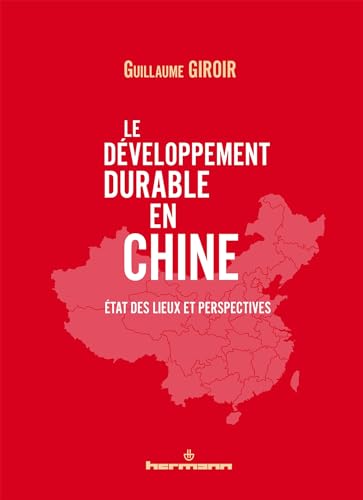 Le développement durable en Chine: État des lieux et perspectives