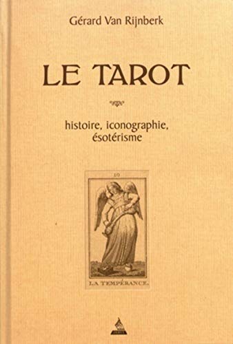 Le tarot - Histoire, iconographie, ésotérisme