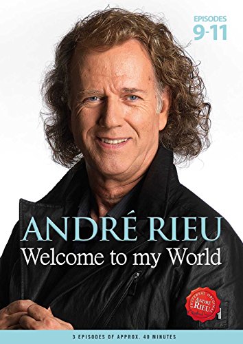 Andre Rieu - Welcome To My World/Episodes 9-11