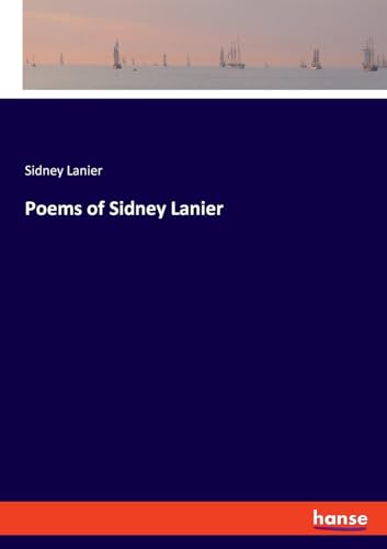 Poems of Sidney Lanier: DE