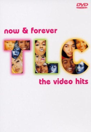TLC - Now & Forever: The Video Hits