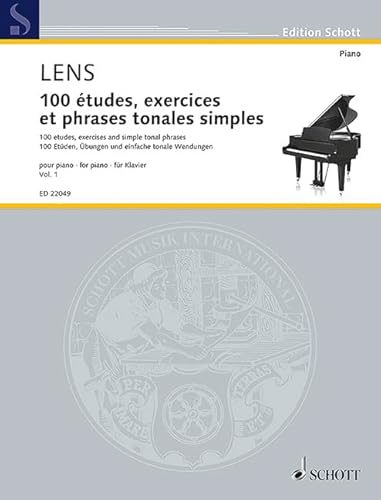 100 études, exercices et phrases tonales simples: pour piano. Vol. 1. Klavier. (Edition Schott)