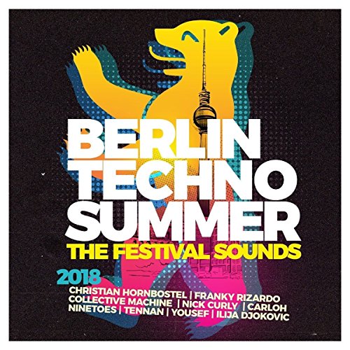 Berlin Techno Summer 2018 the Festival Sounds