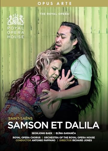 Saint-Saëns: Samson et Dalila [The Royal Opera]