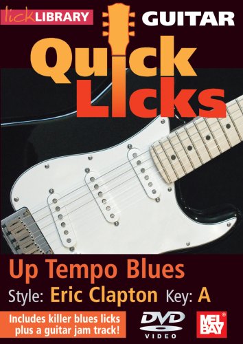Guitar Quick Licks - Up Tempo Blues/Eric Clapton