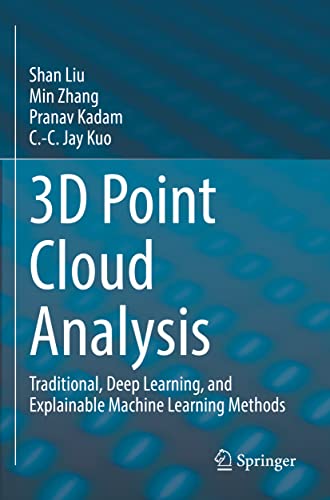 3D Point Cloud Analysis: Traditional, Deep Learning, and Explainable Machine Learning Methods