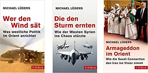 3 Bände von Michael Lüders als Taschenbuch" 1. Wer den Wind sät & 2. Die den Sturm ernten & 3. Armageddon im Orient"