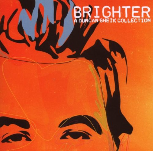 Greatest Hits-Brighter-a Duncan Sheik Collection