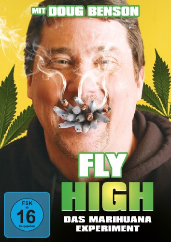 Fly High - Das Marihuana Experiment