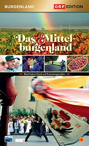 Edition Burgenland - Das Mittelburgenland