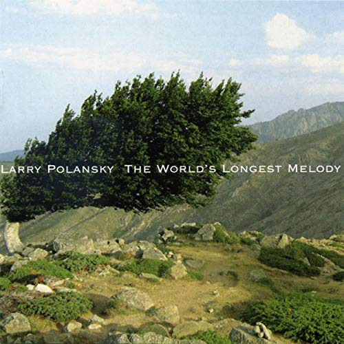 Polansky: the World'S Longest Melody
