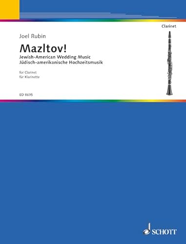 Mazltov!: Jüdisch-amerikanische Hochzeitsmusik aus dem Repertoire von Dave Tarras. Klarinette (B oder C) oder anderes Melodie-Instrument.