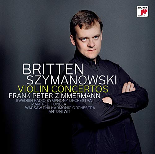 Szymanowski: Violinkonzerte Nr. 1 & 2/Britten: Violinkonzert