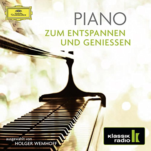 Piano - zum Entspannen und Genießen (Klassik Radio)