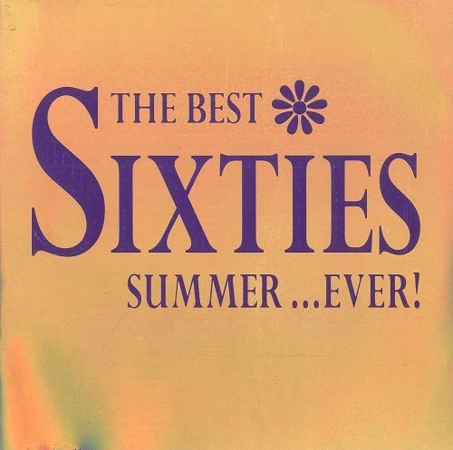 Best Sixties Summer...Ever!