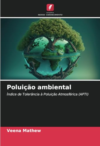 Poluição ambiental: Índice de Tolerância à Poluição Atmosférica (APTI)
