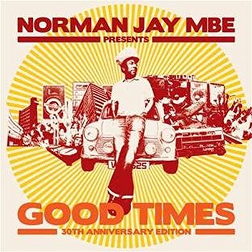 Norman Jay Mbe Presents Good Times