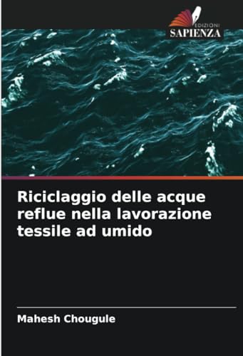 Riciclaggio delle acque reflue nella lavorazione tessile ad umido