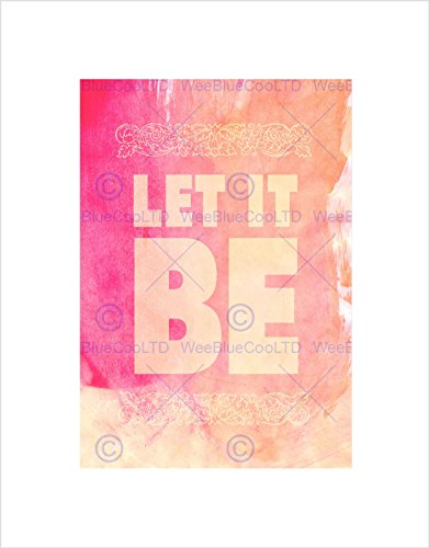 Wee Blue Coo Let It Be Typography Beatles Zitat Pink Paint Wall Art Print