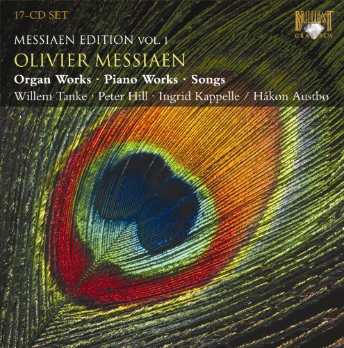 Messiaen - Edition Vol. 1 (Organ Works - Piano Works - Songs)