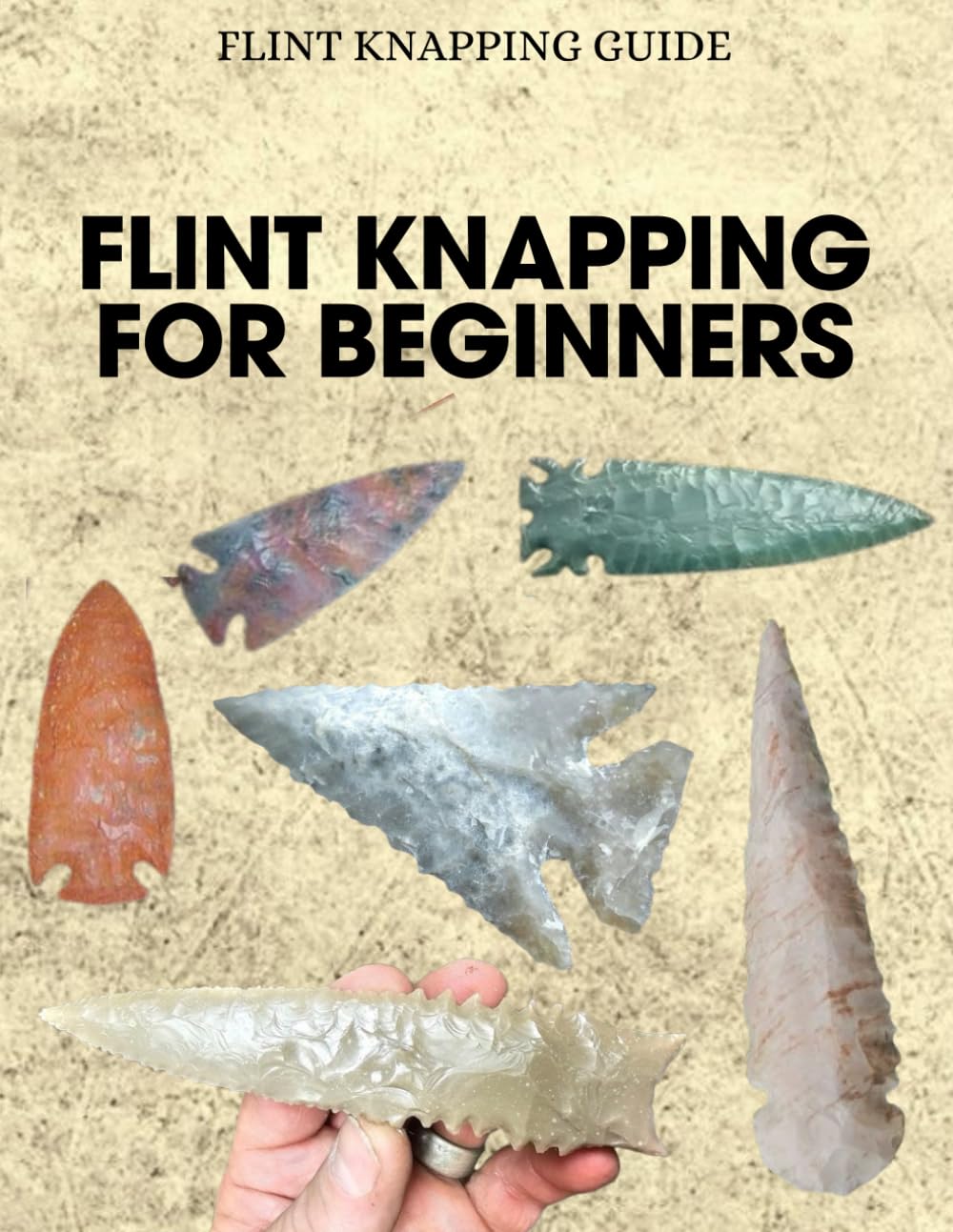 Flint Knapping practical guide For Beginners
