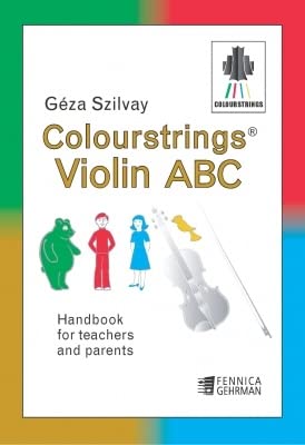 Géza Szilvay-Colourstrings Violin ABC-Violine-METHOD