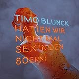 Hatten Wir Nicht Mal Sex in Den 80ern? (Coloured Vinyl+Audio CD+Hörbuch) [Vinyl LP]