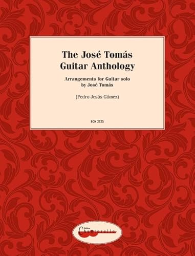 The Jose Tomas guitar anthology